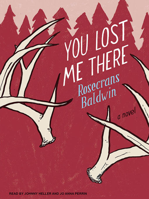 Title details for You Lost Me There by Rosecrans Baldwin - Available